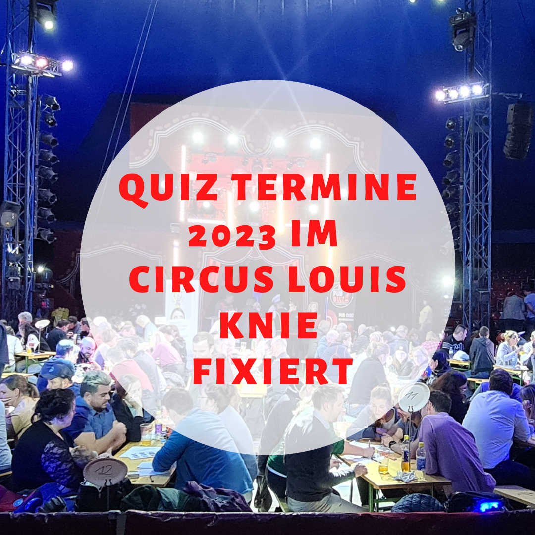 Pub Quiz im Circus Louis Knie