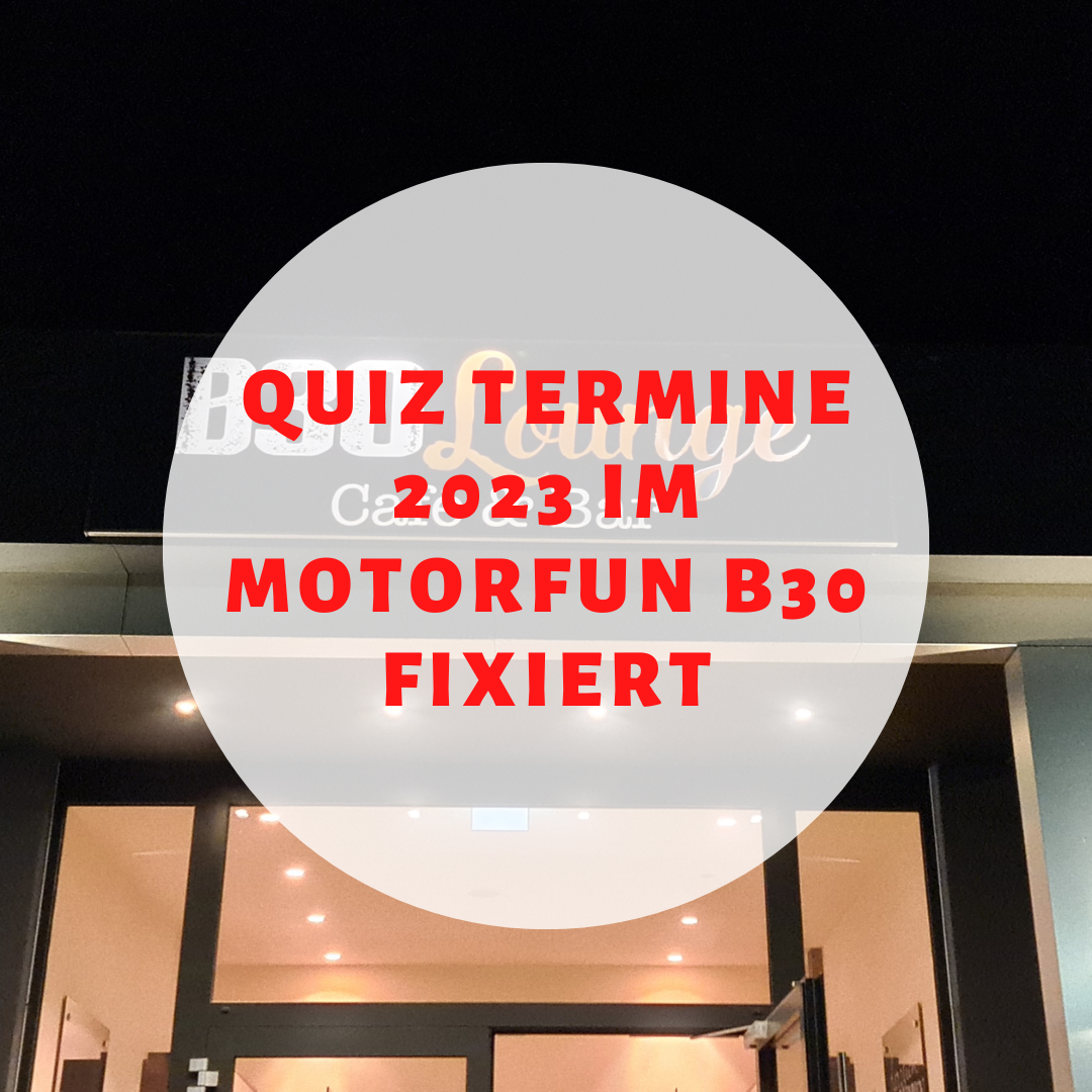 Quiz Termine Motorfun B30 2023 inklusive Finale fixiert