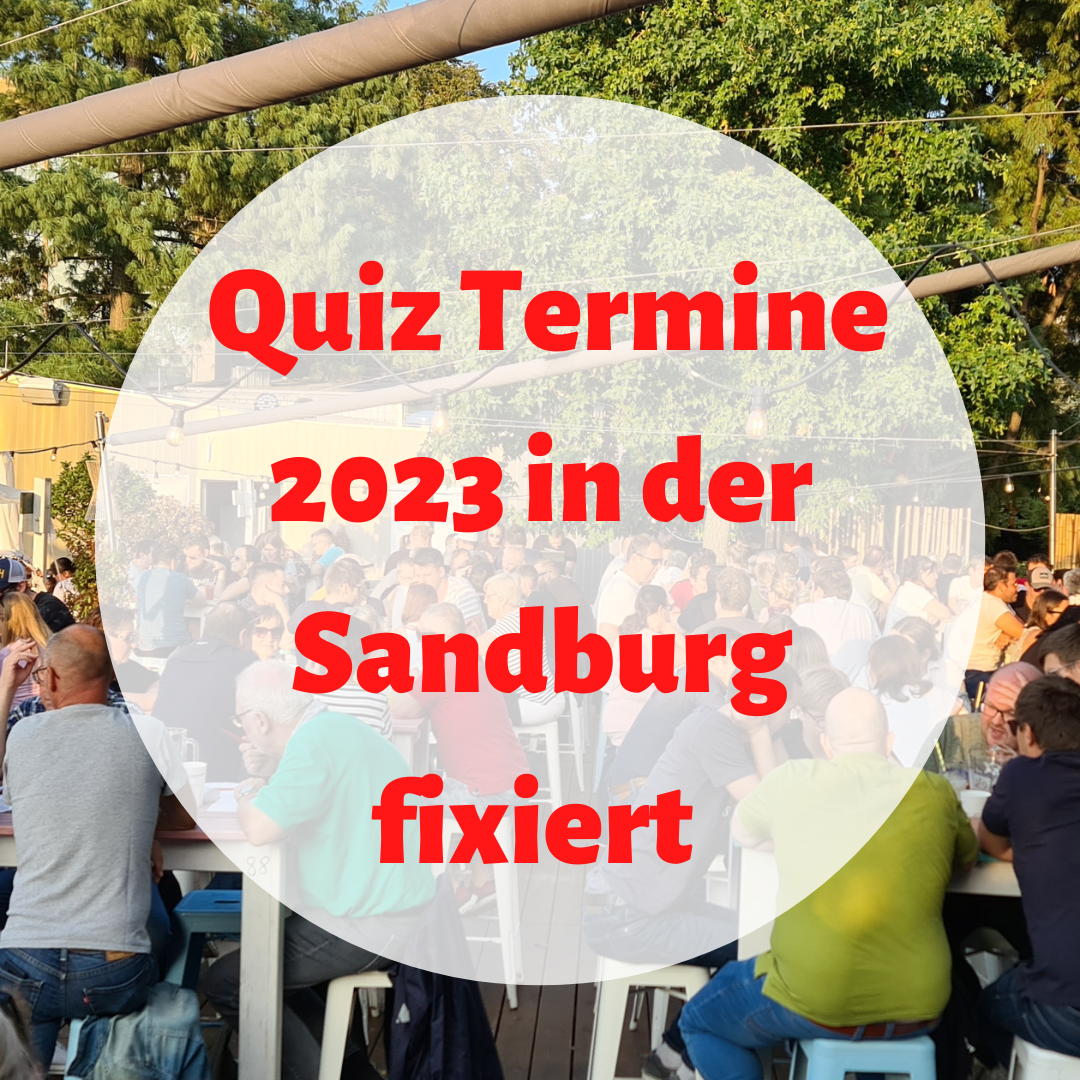 Quiz Termine Sandburg 2023 fixiert