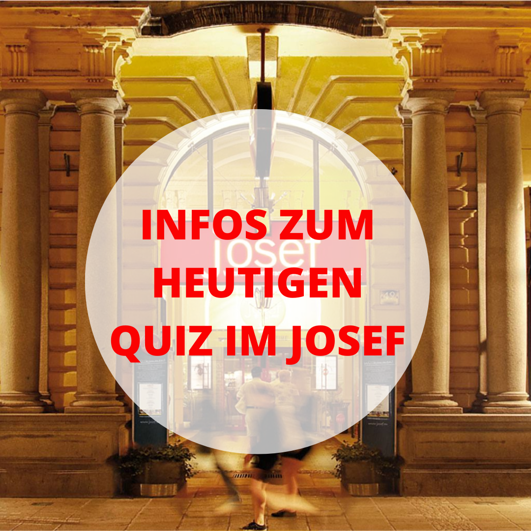ACHTUNG – BEGINN HEUTE UM 19 UHR! Infos zum heutigen Quiz im Josef